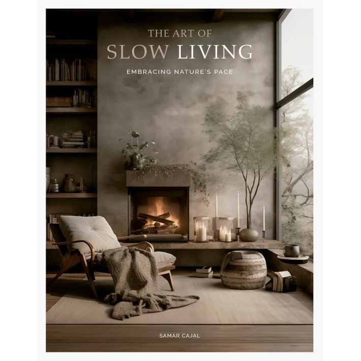 The Art Of Slow Living